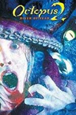 Watch Octopus 2: River of Fear Zmovies