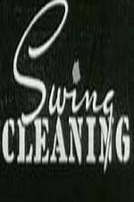 Watch Swing Cleaning Zmovies