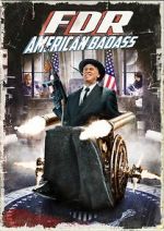 Watch FDR: American Badass! Zmovies