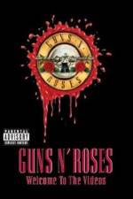 Watch Guns N' Roses Welcome to the Videos Zmovies
