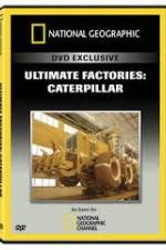 Watch National Geographic: Super Factories  Caterpillar Zmovies