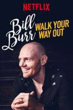 Watch Bill Burr: Walk Your Way Out Zmovies