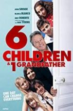 Watch 6 Children & 1 Grandfather Zmovies