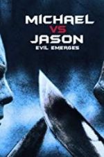 Watch Michael vs Jason: Evil Emerges Zmovies