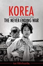 Watch Korea: The Never-Ending War Zmovies