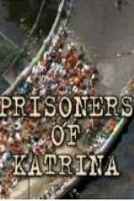 Watch Prisoners of Katrina Zmovies