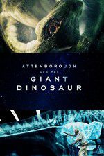 Watch Attenborough and the Giant Dinosaur Zmovies