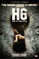 Watch H6: Diary of a Serial Killer Zmovies