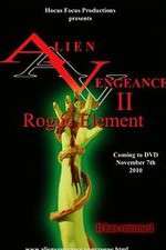 Watch Alien Vengeance II Rogue Element Zmovies