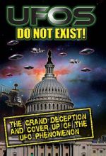 Watch UFO\'s Do Not Exist! The Grand Deception and Cover-Up of the UFO Phenomenon Zmovies