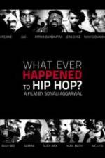 Watch What Ever Happened to Hip Hop Zmovies