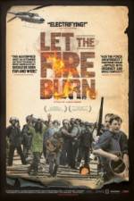 Watch Let the Fire Burn Zmovies