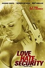 Watch Love, Hate & Security Zmovies