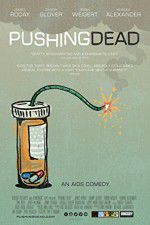 Watch Pushing Dead Zmovies