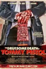 Watch The Gruesome Death of Tommy Pistol Zmovies
