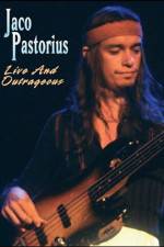 Watch Jaco Pastorius Live and Outrageous Zmovies
