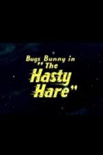 Watch The Hasty Hare Zmovies