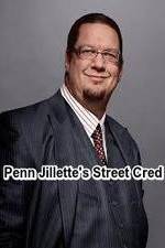 Watch Penn Jillette\'s Street Cred Zmovies