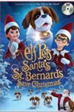 Watch Elf Pets: Santa\'s St. Bernards Save Christmas Zmovies