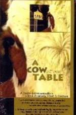 Watch A Cow at My Table Zmovies