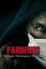 Watch Pandemic: the people, the conspiracy, the journey Zmovies