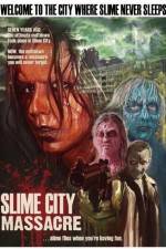 Watch Slime City Massacre Zmovies