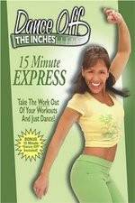 Watch Dance Off the Inches - 15 Minute Express Zmovies