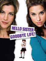 Watch Hello Sister, Goodbye Life Zmovies