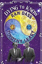Watch Dying to Know: Ram Dass & Timothy Leary Zmovies