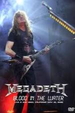 Watch Megadeth Blood in the Water Live in San Diego Zmovies