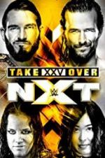 Watch NXT TakeOver: XXV Zmovies