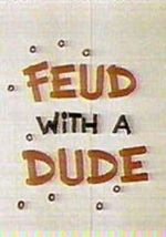Watch Feud with a Dude (Short 1968) Zmovies