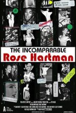 Watch The Incomparable Rose Hartman Zmovies