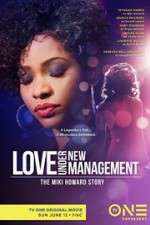 Watch Love Under New Management: The Miki Howard Story Zmovies