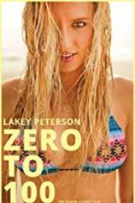 Watch Lakey Peterson: Zero to 100 Zmovies