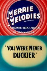 Watch You Were Never Duckier (Short 1948) Zmovies