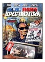 Watch The L.A. Riot Spectacular Zmovies