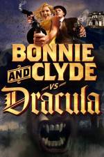 Watch Bonnie & Clyde vs Dracula Zmovies