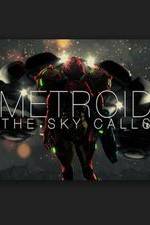 Watch Metroid: The Sky Calls Zmovies