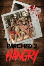 Watch Parched 2: Hangry Zmovies