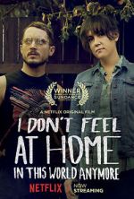 Watch I Don\'t Feel at Home in This World Anymore. Zmovies