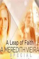 Watch A Leap of Faith: A Meredith Vieira Special Zmovies