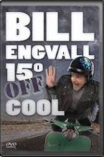 Watch Bill Engvall 15 Degrees Off Cool Zmovies