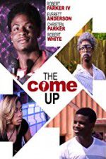 Watch The Come Up Zmovies
