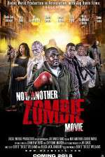 Watch Not Another Zombie Movie....About the Living Dead Zmovies