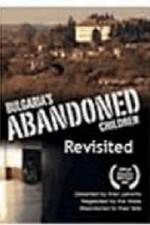 Watch Bulgaria's Abandoned Children Revisited Zmovies