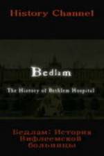 Watch Bedlam: The History of Bethlem Hospital Zmovies