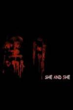 Watch She and She Zmovies