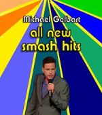 Watch Michael Gelbart: All New Smash Hits (TV Special 2021) Zmovies