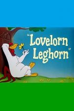 Watch Lovelorn Leghorn (Short 1951) Zmovies